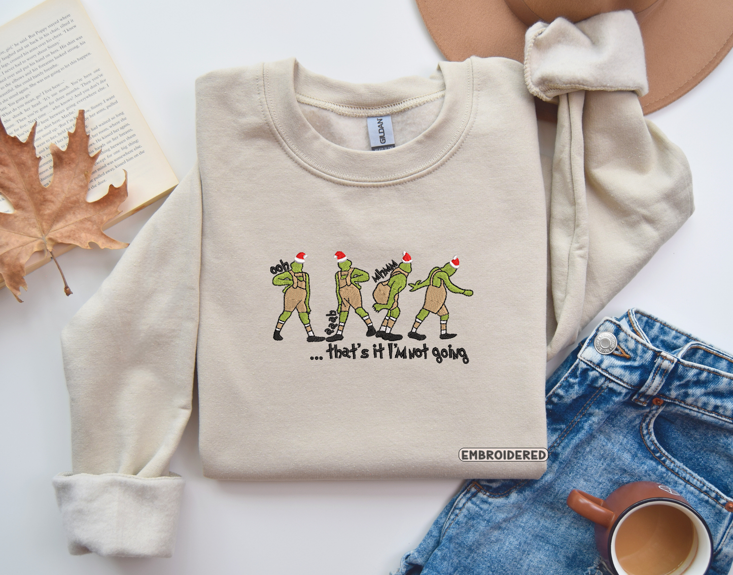 That's it I'm Not Going Embroidered Sweatshirt