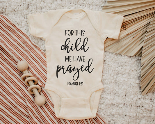 For This Child We Have Prayed Baby Onesie