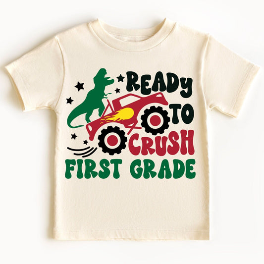 Ready To Crush First Grade Shirt